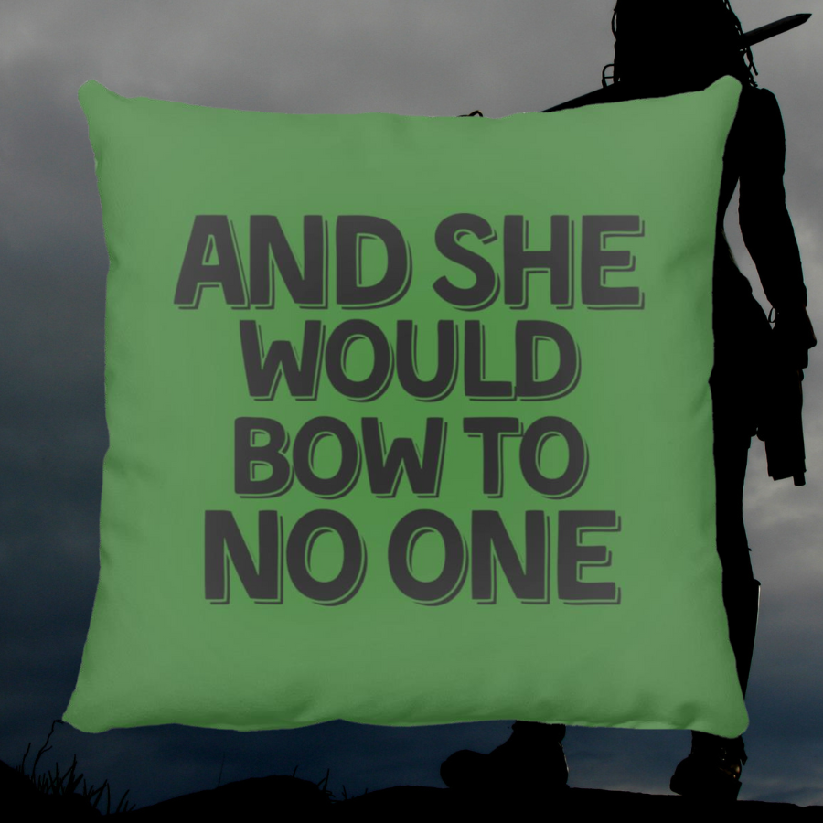 And She Would Bow To No One Throw Pillow