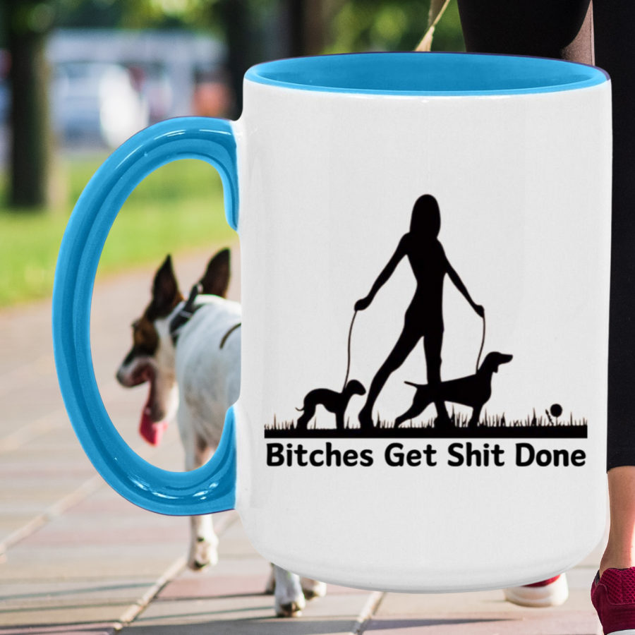 Bitches Get Shit Done Mug