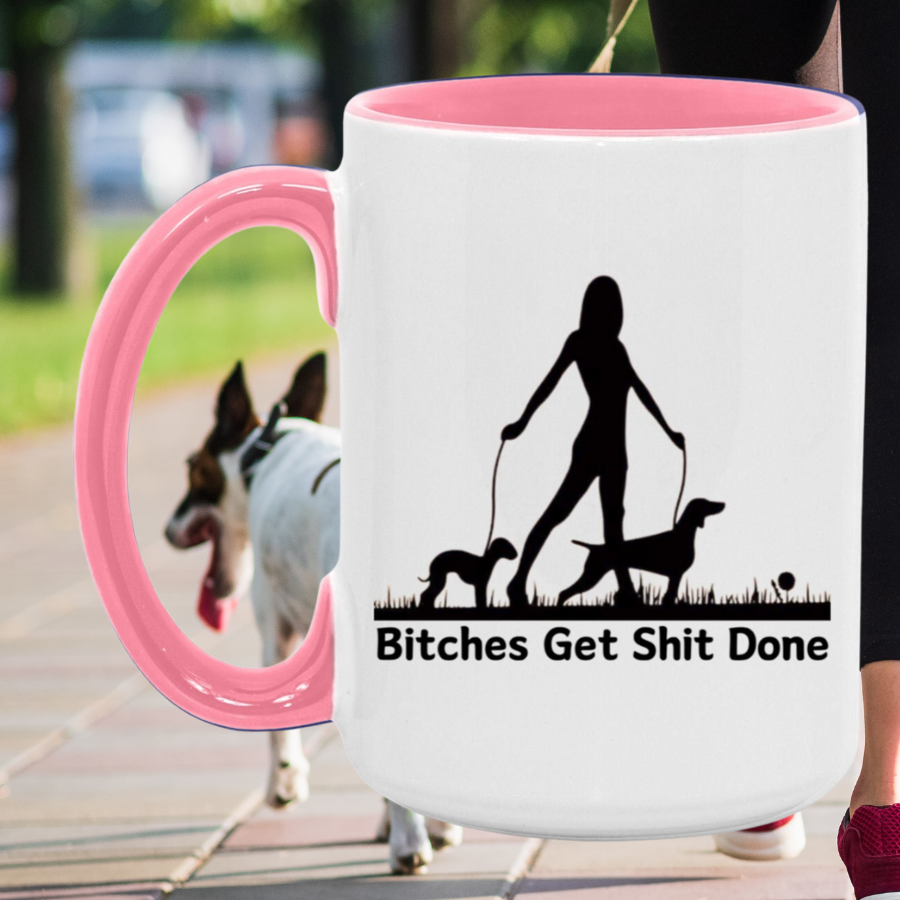 Bitches Get Shit Done Mug