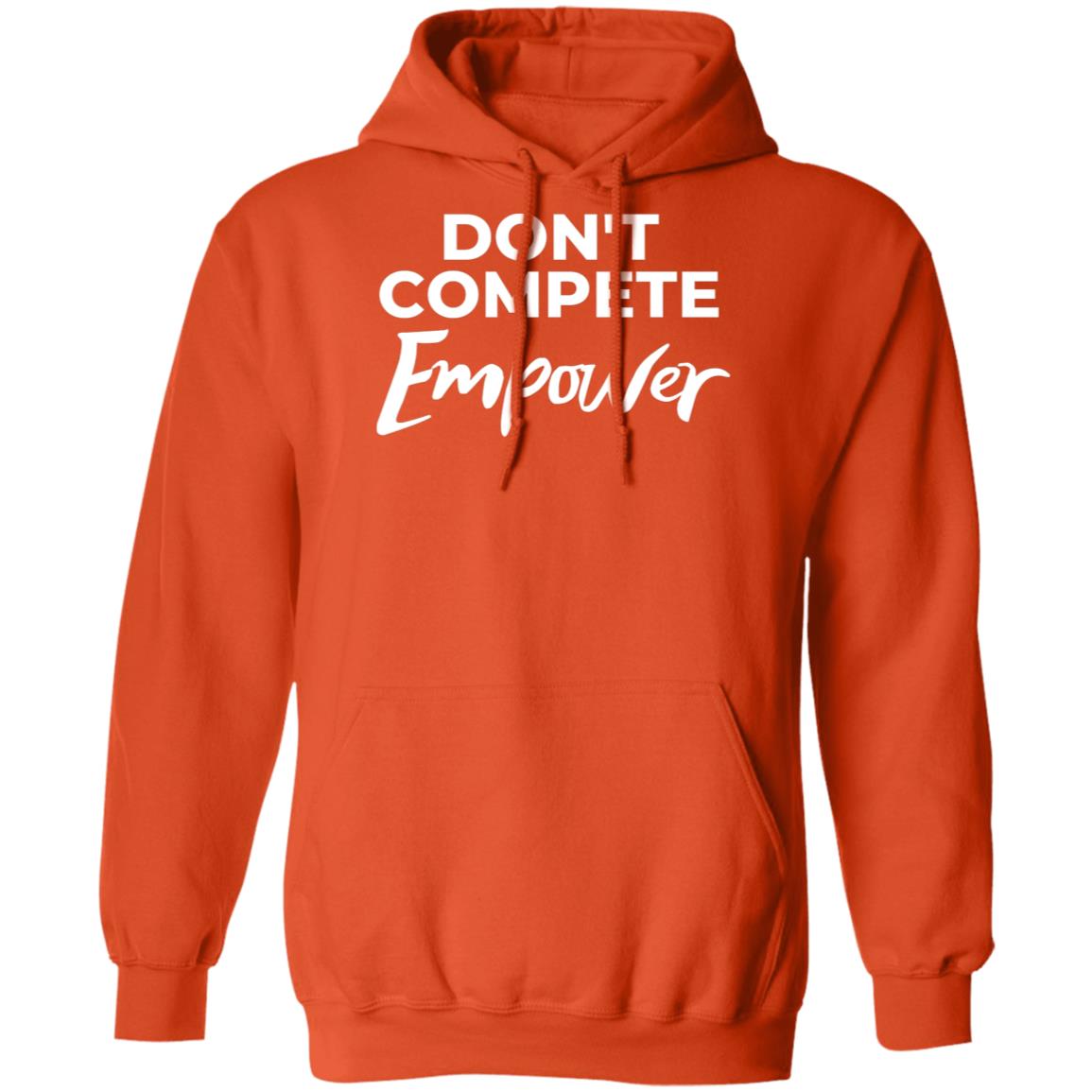 Don't Compete Hooded Sweatshirt