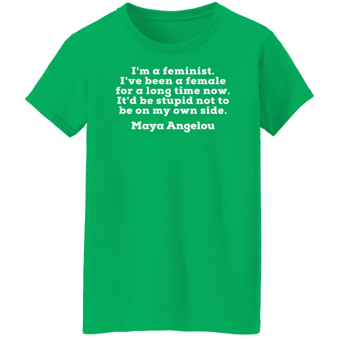Maya Angelou I'm A Feminist Quote T-Shirt