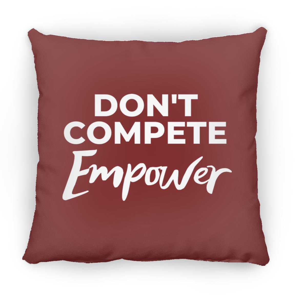 Don't Compete Throw Pillow