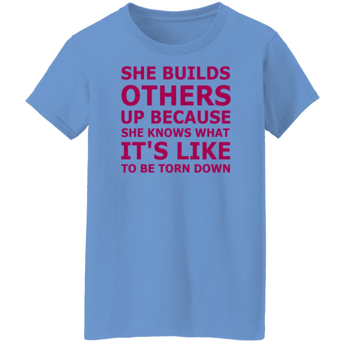 She Builds Others Up T-Shirt