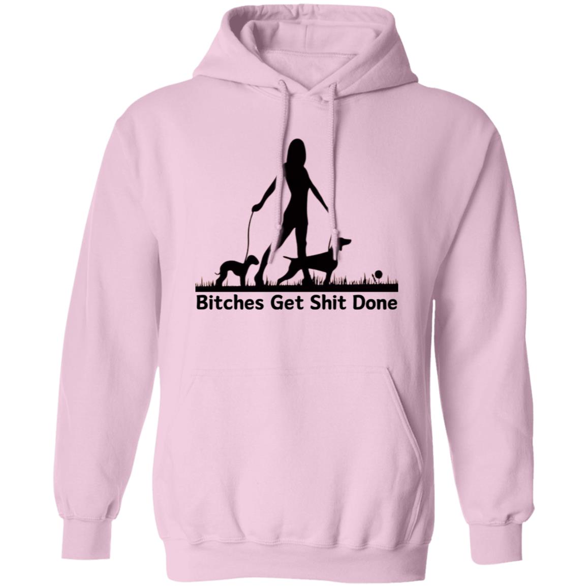 Bitches Get Shit Done Hoodie