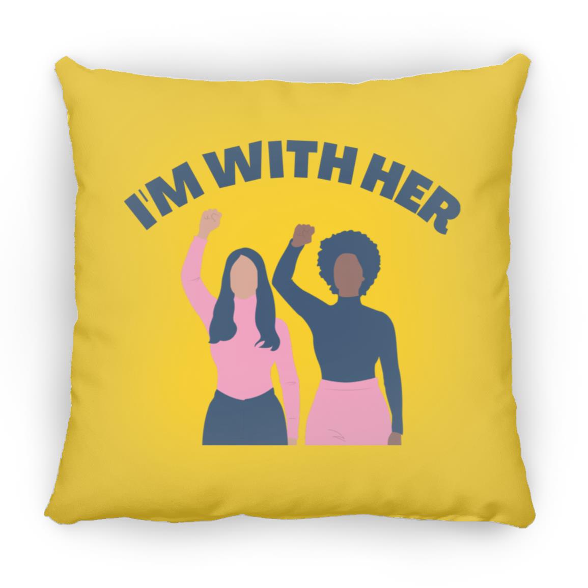 I'm With Her Throw Pillow