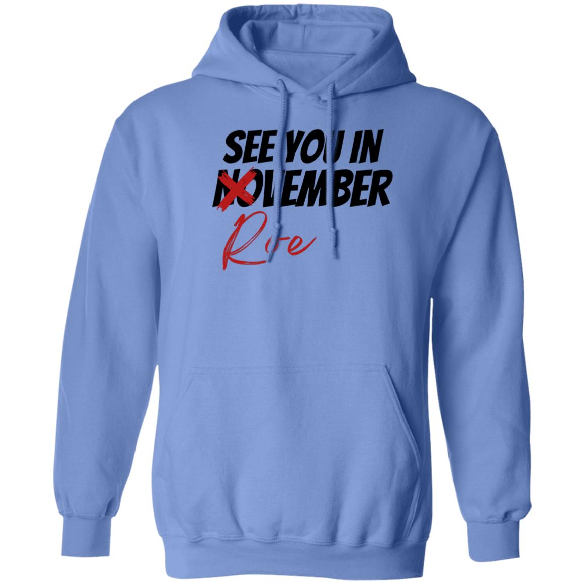 See You In Roevember Hooded Sweatshirt
