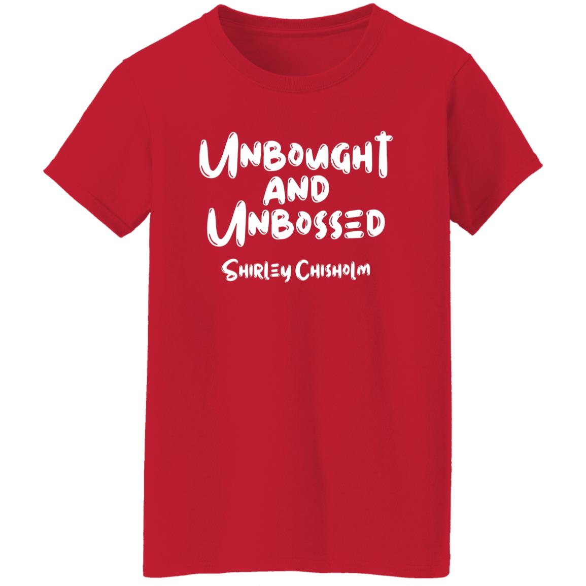Shirley Chisholm Unbought And Unbossed T-Shirt