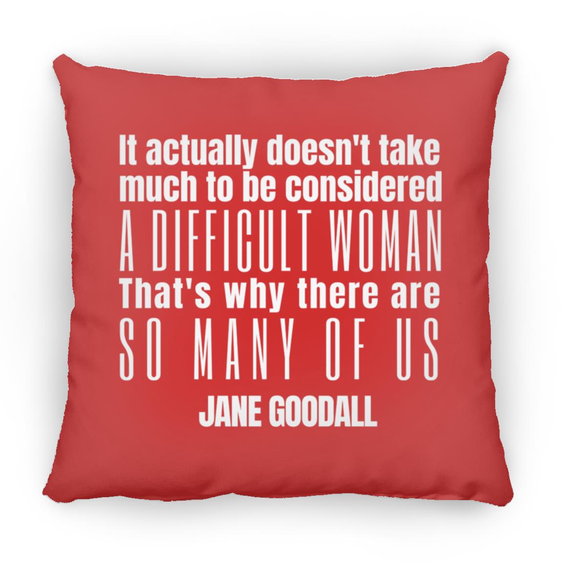 Jane Goodall Difficult Woman Quote Throw Pillow