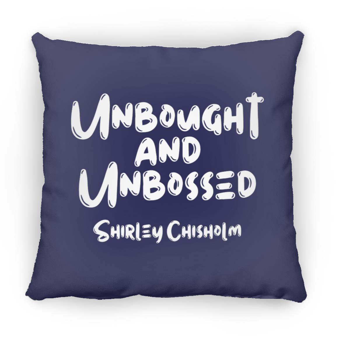 Shirley Chisholm Unbought And Unbossed Throw Pillow