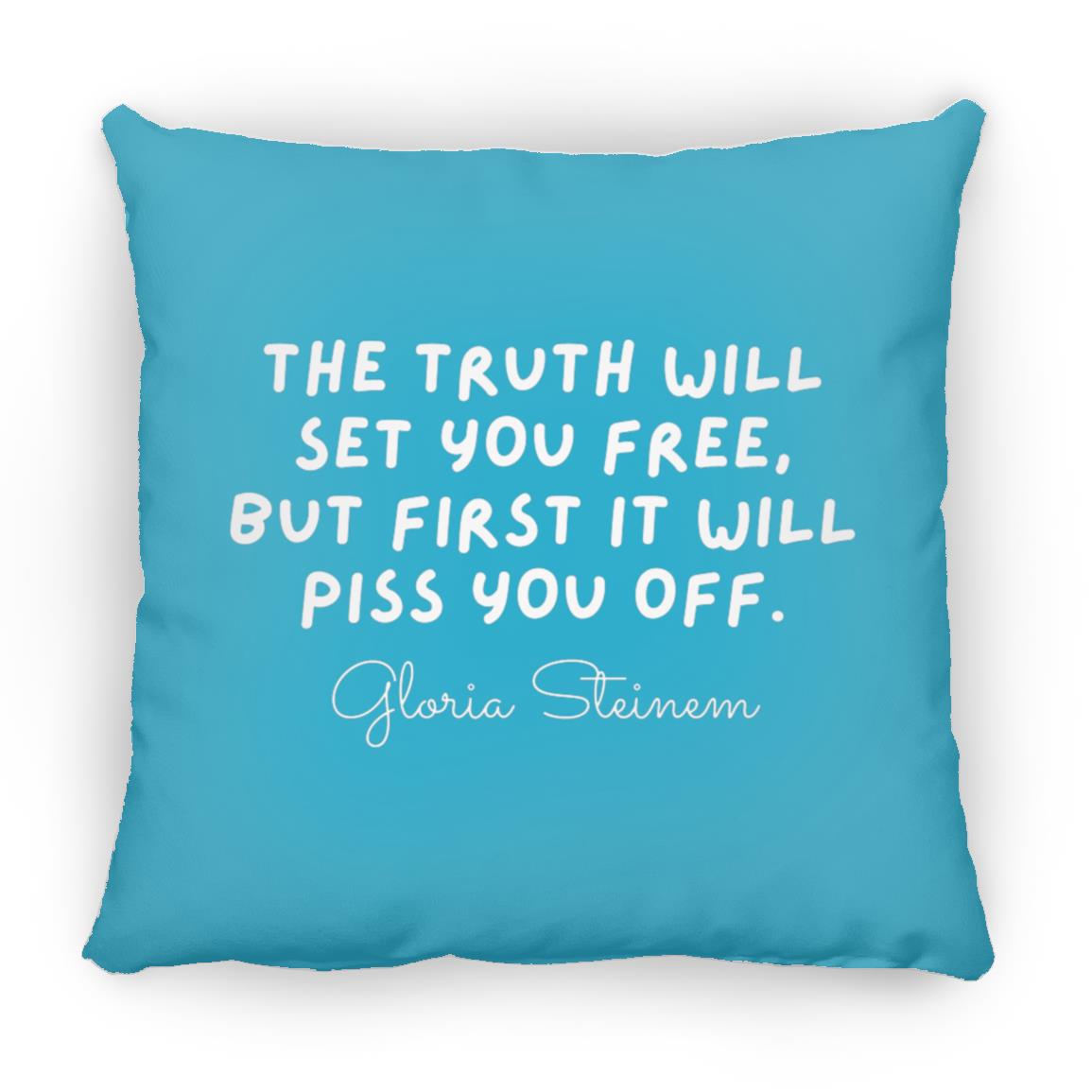 Gloria Steinem Truth Quote Throw Pillow