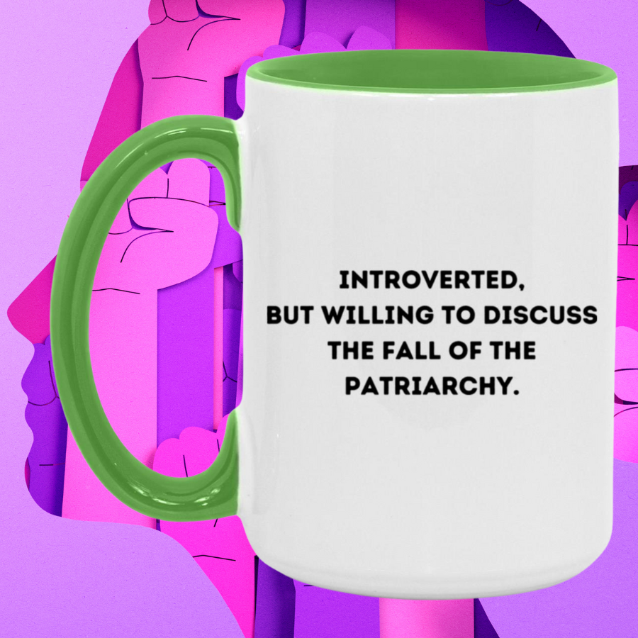 Introverted, but willing to discuss the fall of the patriarchy. Mug