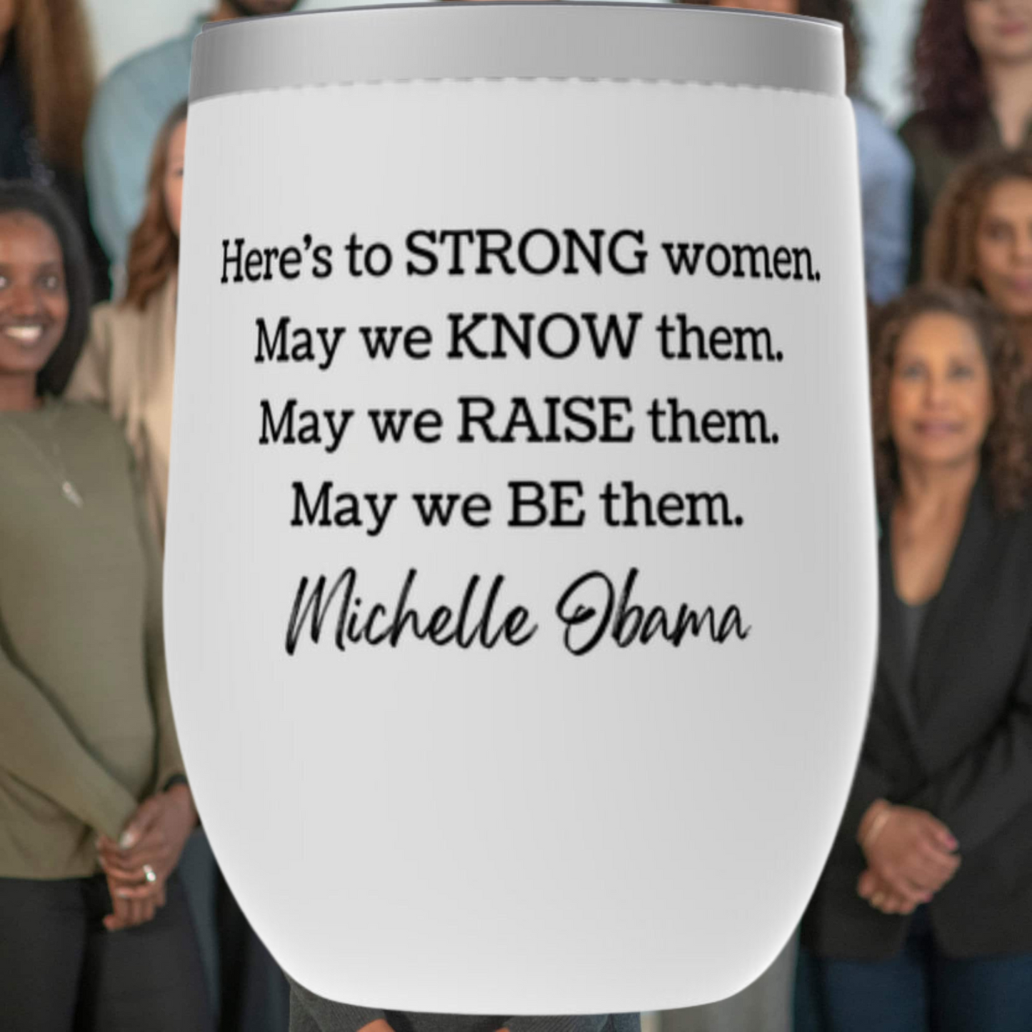 Michelle Obama Here'S To Strong Women Quote Feminist Tumblers