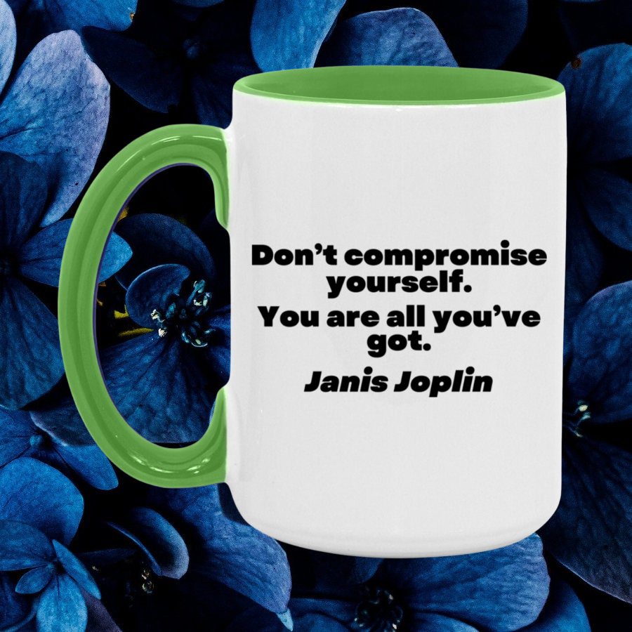 Janis Joplin Don't Compromise Yourself Mug