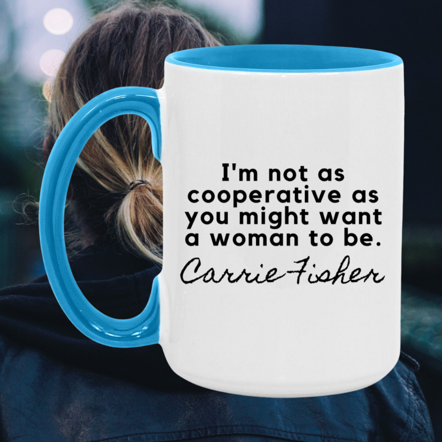 Carrie Fisher Cooperative Woman Quote Mug
