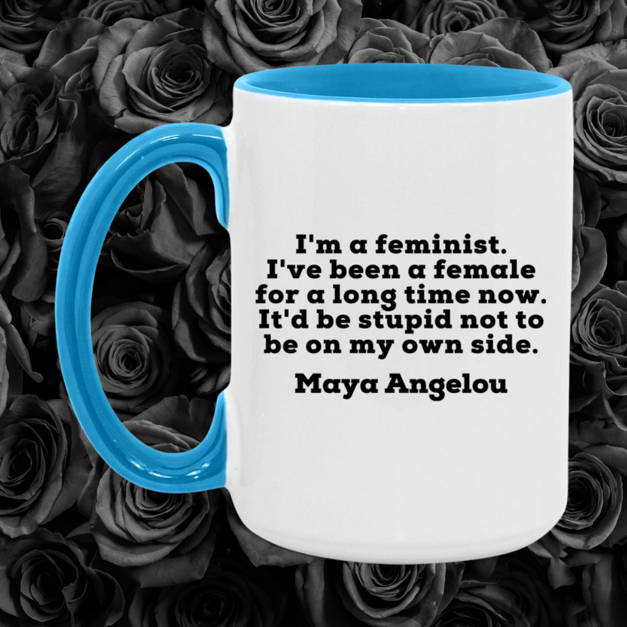 Maya Angelou I'm A Feminist Quote Mug