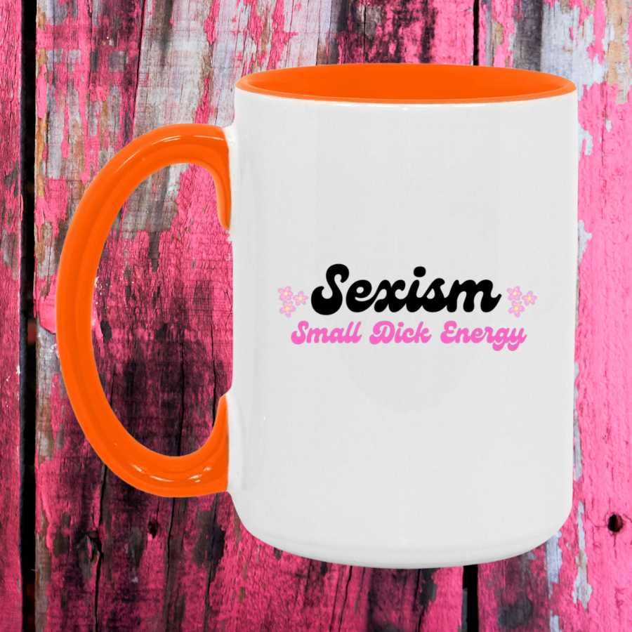 Sexism Small Dick Energy Mug