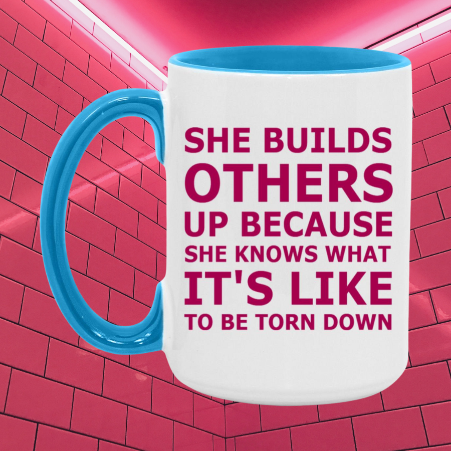She Builds Others Up Mug