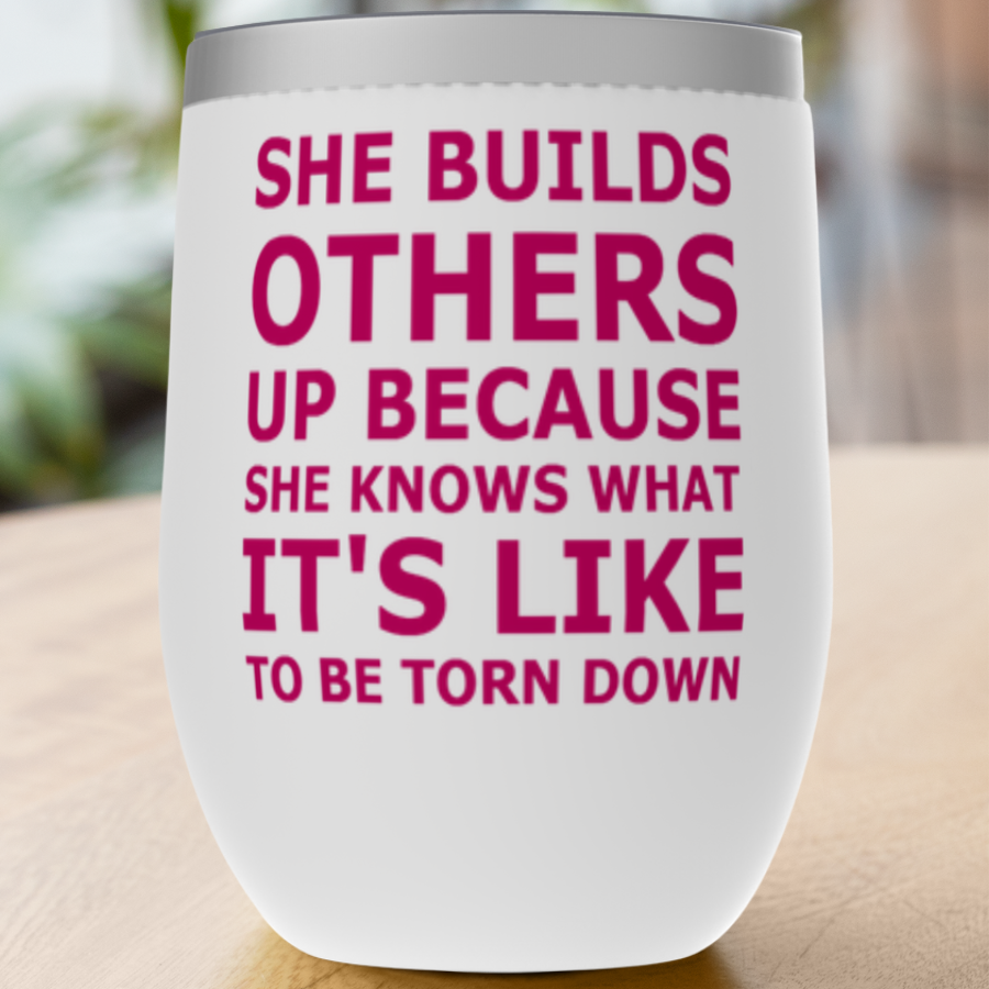 She Builds Others Up Tumblers