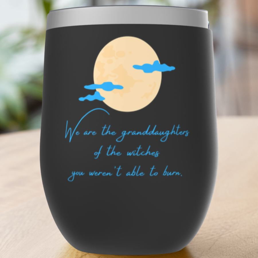 We Are The Granddaughters Tumblers