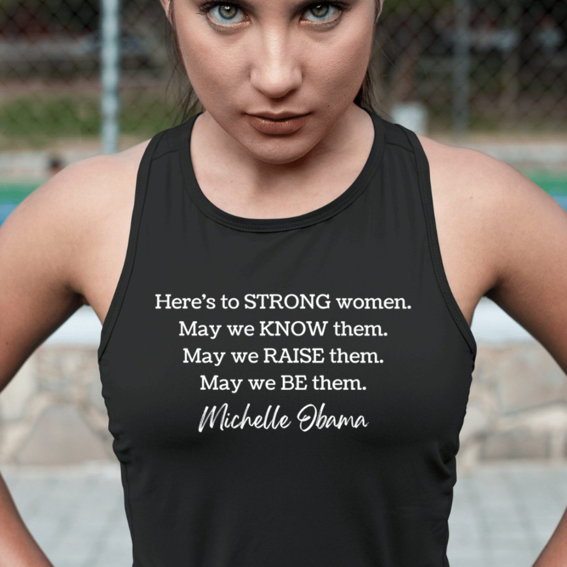 Michelle Obama Here's To Strong Women Quote Feminist Tank Top