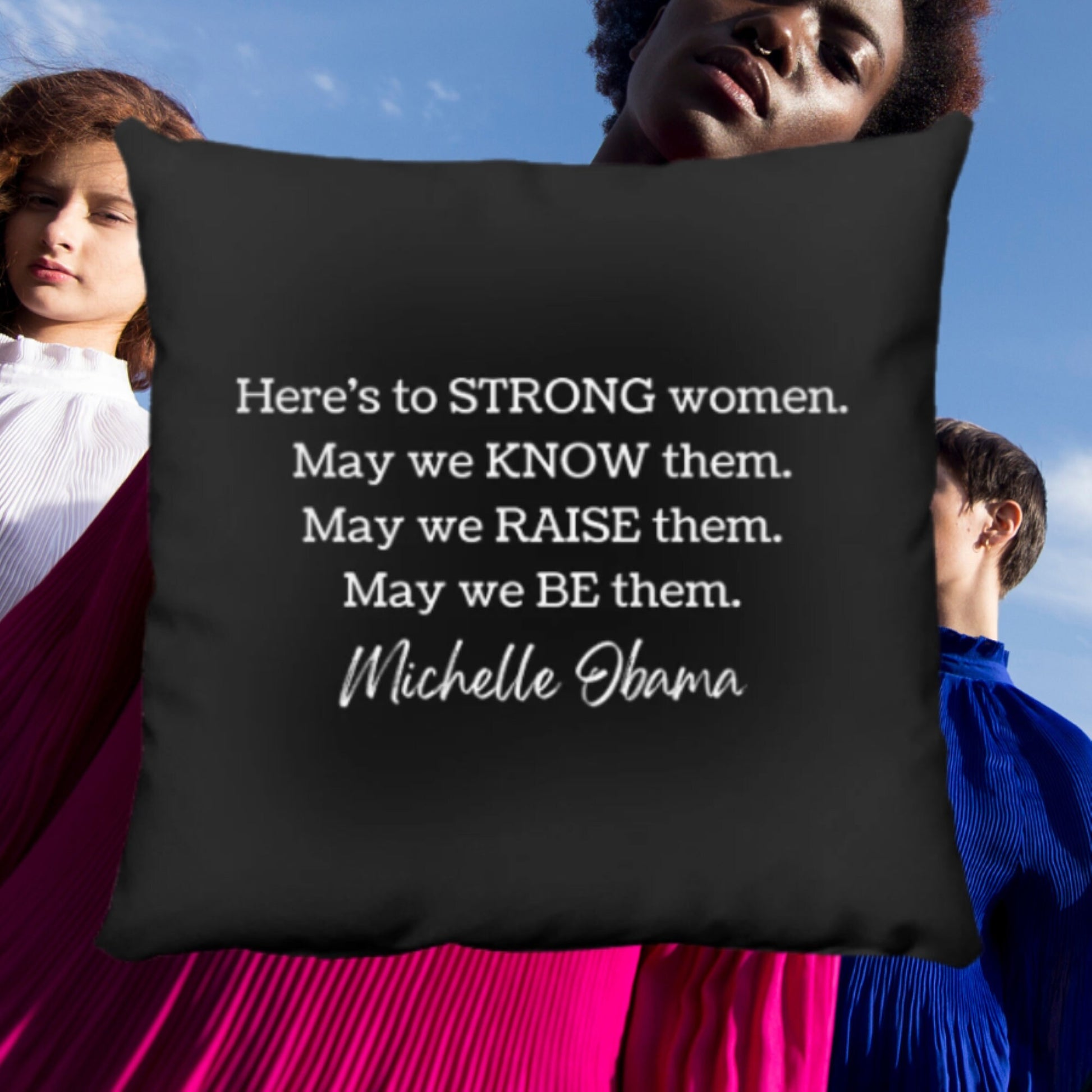 Michelle Obama Here's To Strong Women Quote Feminist Throw Pillow