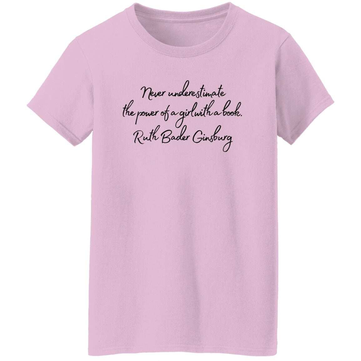 Ruth Bader Ginsburg Never underestimate the power of a girl with a book. Feminist T-Shirt